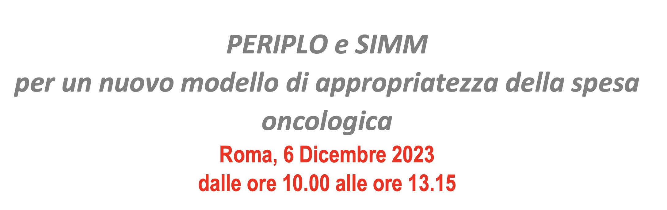 Periplo e Simm: per un nuovo modello di appropriatezza della spesa oncologica